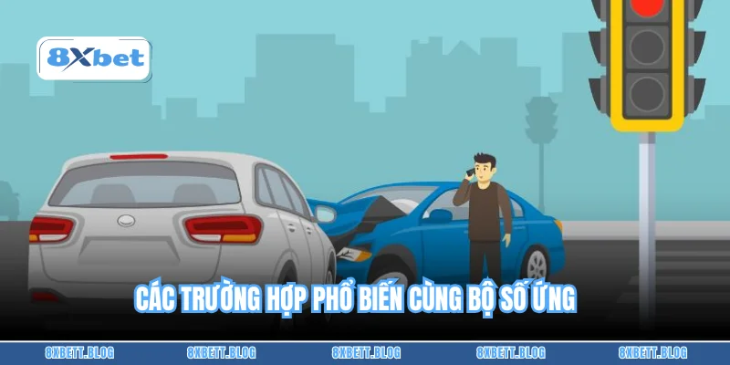 Các trường hợp phổ biến cùng bộ số ứng 
