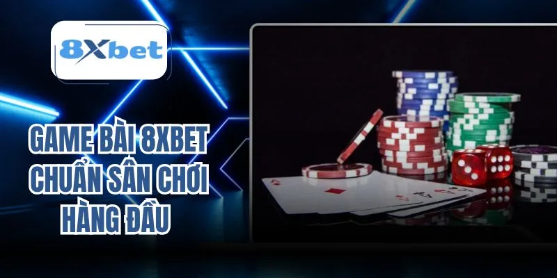 game bài 8XBET