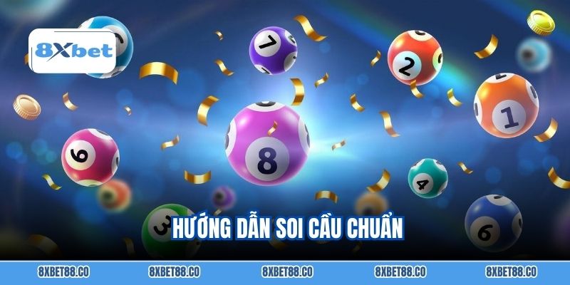  Hướng dẫn soi cầu chuẩn
