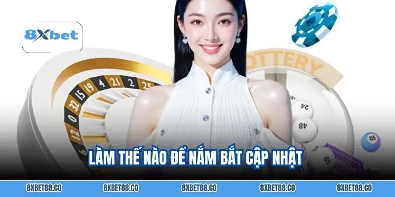 Làm thế nào để nắm bắt cập nhật 
