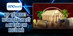 Nạp Tiền 8xbet